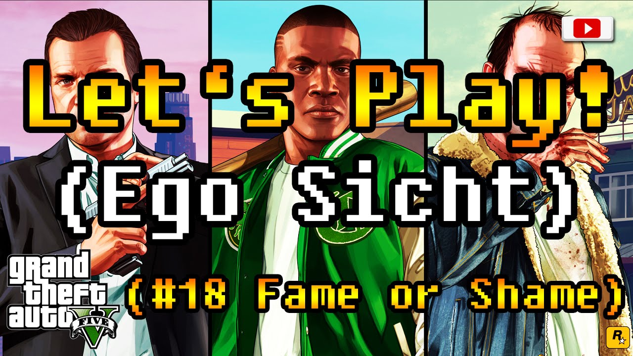 Let's Play Grand Theft Auto 5 - #18 Fame or Shame! (Facecam/Ego Sicht/PlayStation 4)