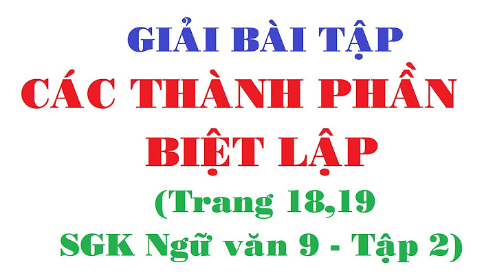 Giải bài tập văn trong sgk lớp 9 tập 2 năm 2024