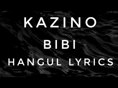 'KAZINO (사장님 도박은 재미로 하셔야 합니다)' - BIBI (비비) / [Hangul Lyrics , 한국어 가사]