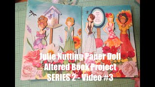 Julie Nutting Paper Doll Altered Book SERIES 2 Video #3