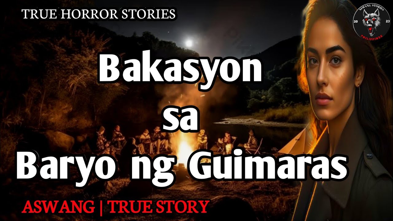 BAKASYON SA BARYO NG GUIMARAS | Kwentong Aswang | True Story