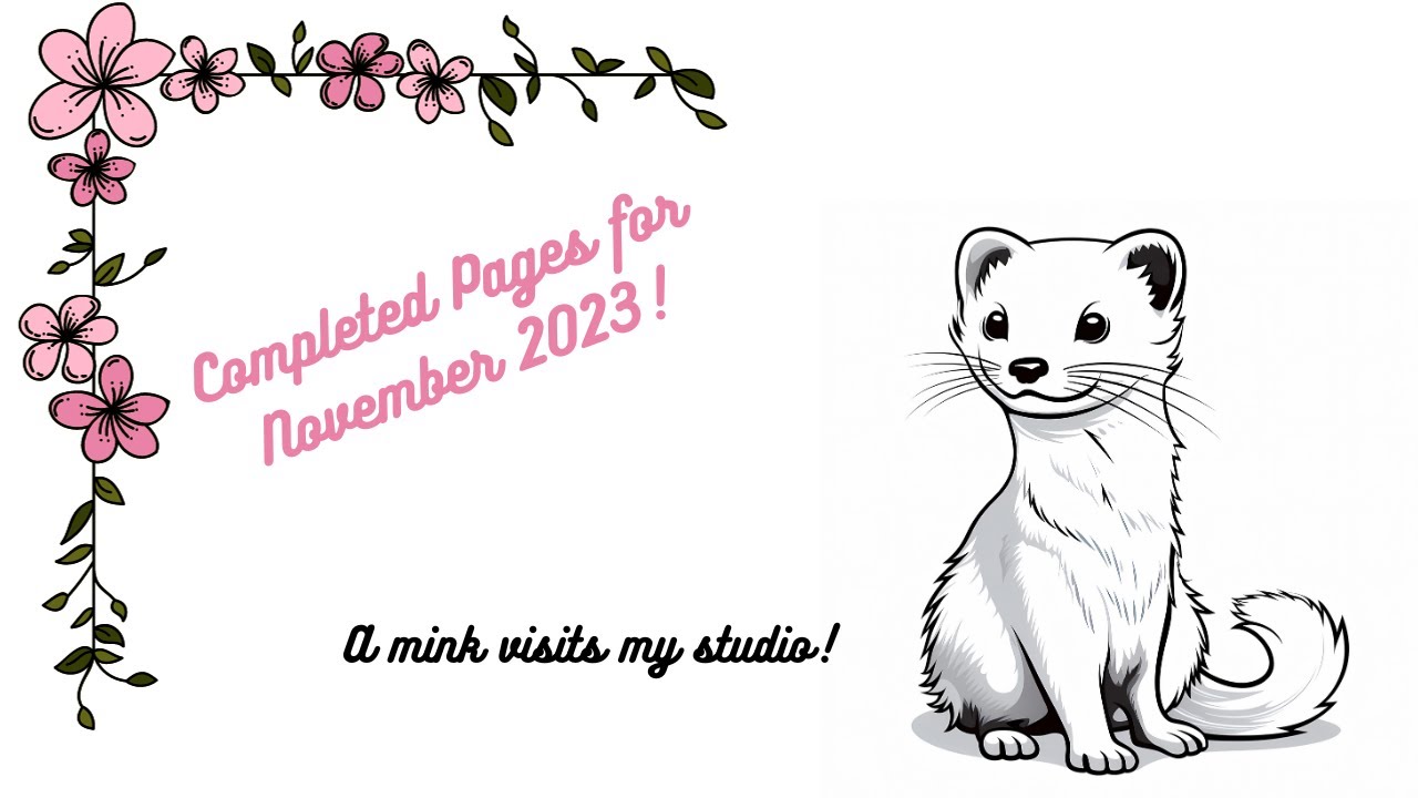 Completed Pages in The Art of War and Tiny Worlds | A real mink visits my studio!!