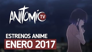 Estrenos Anime Más Esperados [Enero 2017]