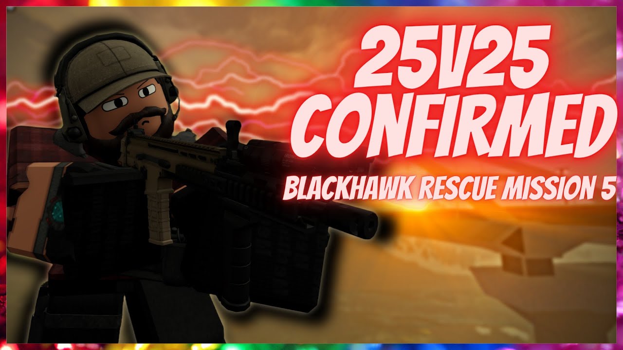 Blackhawk Rescue Mission 5 | 25v25 GAMEMODE DETAILS | ROBLOX - YouTube