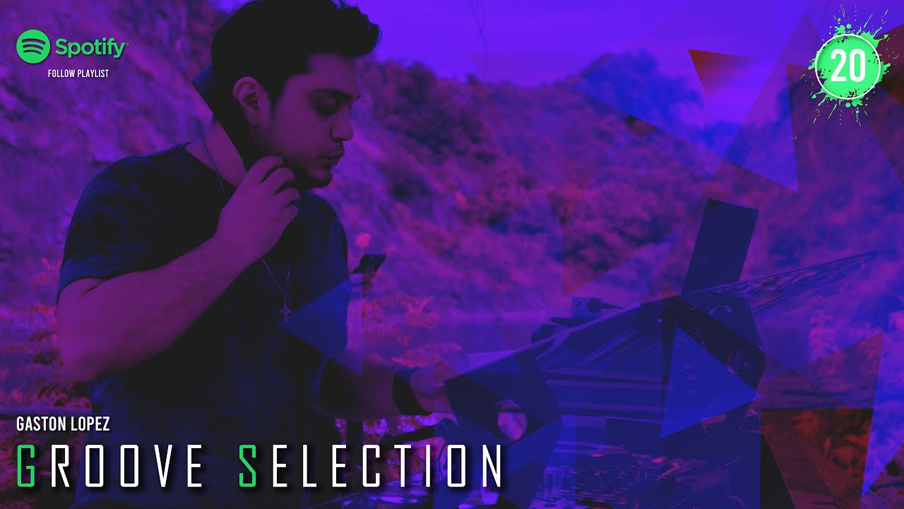 DEEP HOUSE MIX / GROOVE SELECTION 20 BY GASTON LOPEZ