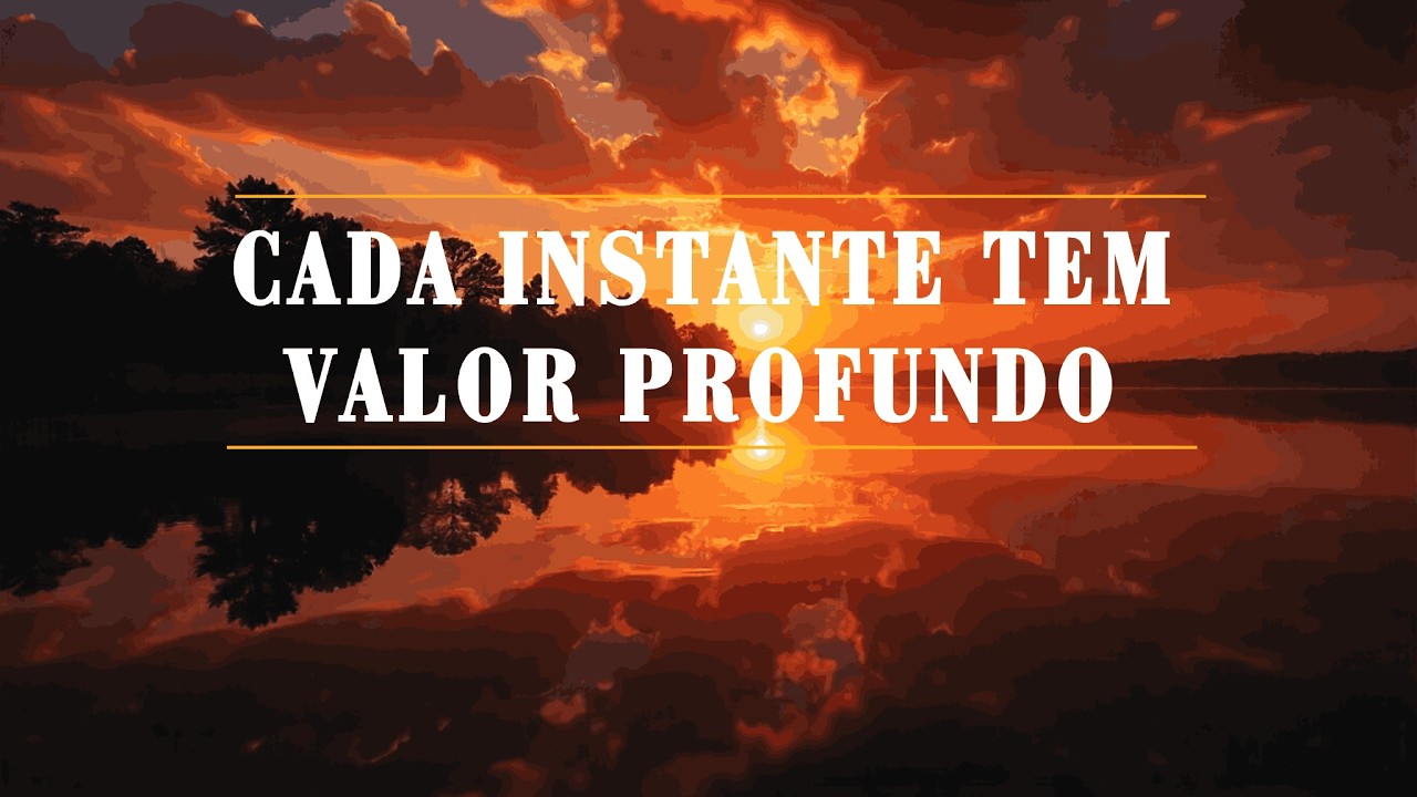 Cada Instante Tem Valor Profundo -  | Música Inspirada nos Ensinamentos Espíritas