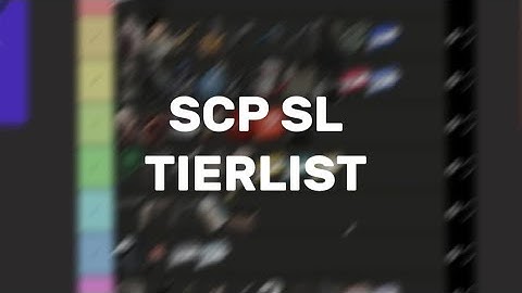 Scp sl tier list (My opinion)💫
