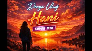 Derya Uluğ – Hani (Cover Mix) #deryauluğ #hani #cover #türkçemüzik #remix #türkçepop