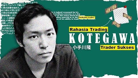 TERUNGKAP! Misteri Trading Kotegawa yang Bikin Trader Gagal Paham!