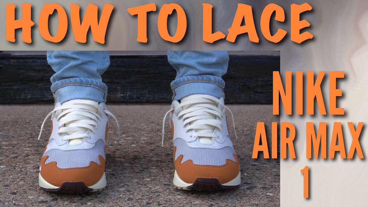 How To Lace Air Max 1| BEST 3 WAYS - YouTube