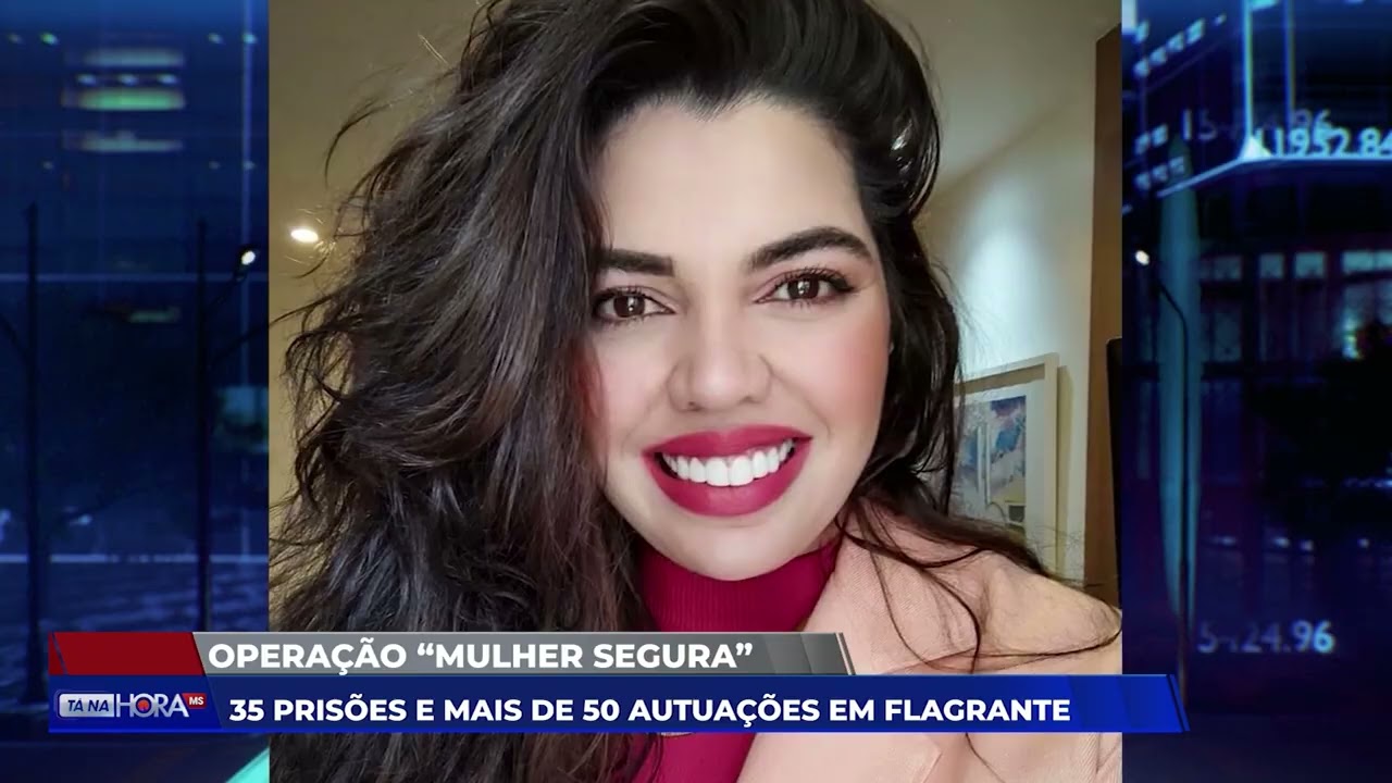 Ação Mulher Segura colocou atrás das grades agressores de mulheres em MS