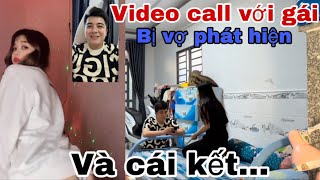 Vợ Phát Hiện Thuận “ Video Call “ Với Gái | Và Cái Kết