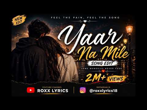 Yaar Na Mile 🥀 Slowed Reverb | Heart Touching Lofi Version | Roxx Lyrics
