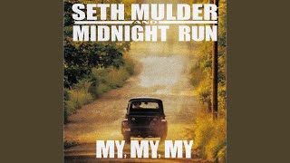 My, My, My - Seth Mulder & Midnight Run