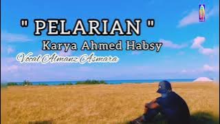 PELARIAN karya ahmed habsy vocal almanz asmara