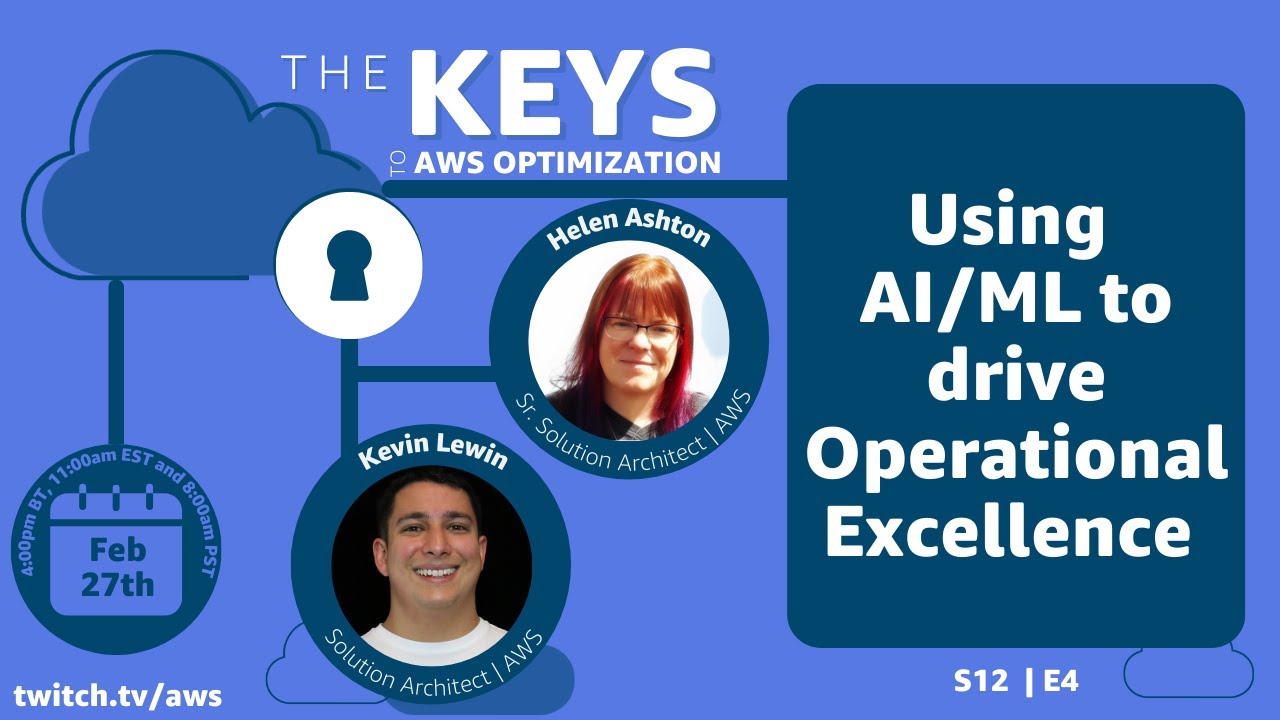 Using AI/ML to drive Operational Excellence | The Keys to AWS ...