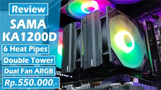 Review SAMA KA1200D CPU Cooler Dual Tower Heatsink + Dual Fan ARGB Diharga Terjangkau