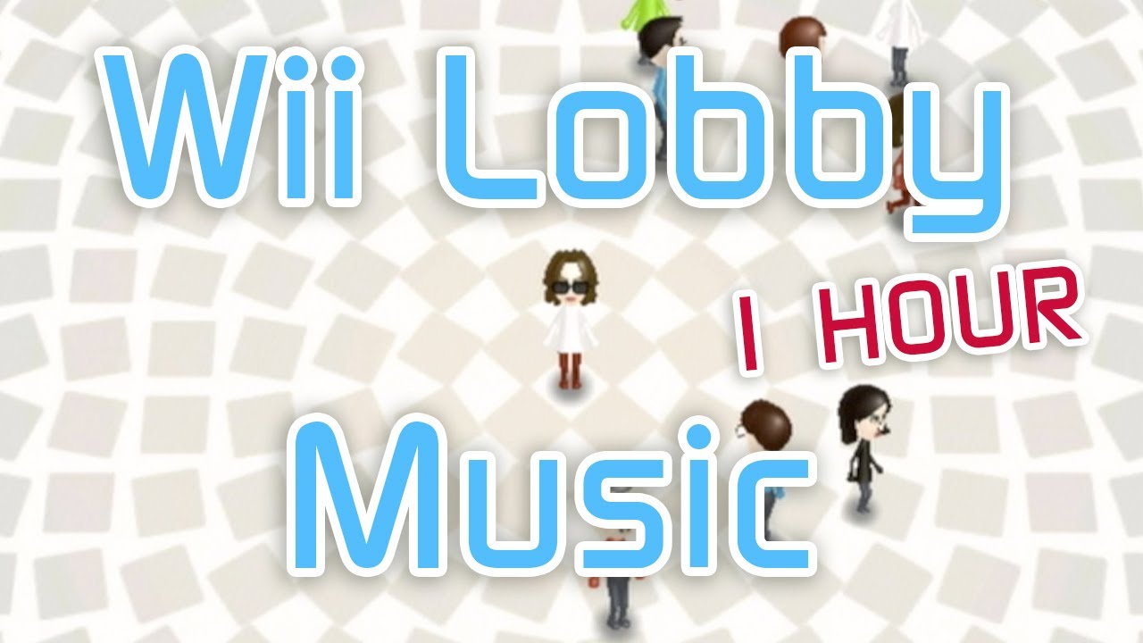 Wii Music * Wii Lobby Music * Wii Lobby Theme * Wii Lobby Music 1 Hour