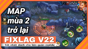 ❖HOT❖ Liên Quân Mobile Phiên Bản FIXLAG V22 Đột Phá Với MAP Mùa 2 | fixlag mạnh nhất