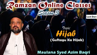 Guftugu Ka Hijab Ramzan Online Cles Day 18 Maulana Syed Azim Baqri Last Dars 2022 1443