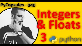 Python Integers and Floats Part3 - العمليات الأربع في لغة بايثون
