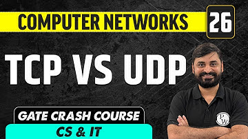 Computer Network 26 | TCP Vs UDP | CS & IT | GATE Crash Course