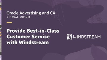 Windstream and Oracle Field Service: A roadmap for CX success | Oracle Virtual Summit
