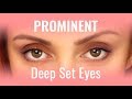 How to handle deep set, yet prominent eyes?