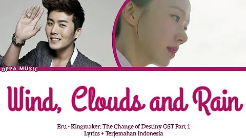 Eru – Wind, Clouds and Rain [OST King Maker: The Change of Destiny Part 1] Lyrics Indonesia