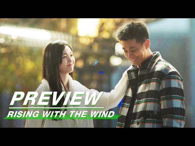 EP12 Preview | Rising With the Wind | 我要逆风去 | iQIYI - YouTube
