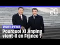 Xi Jinping  Pourquoi une visite dtat en France 