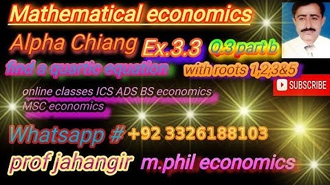 Mathematical economics Alpha Chiang ex.3.3 Q.3 part b find a quartic equation with roots 1,2,3 and 5