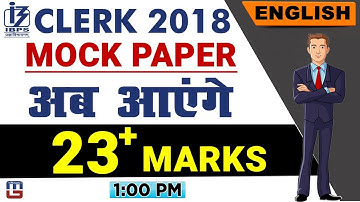 Mock Paper | 23 + Marks | IBPS Clerk 2018 | English | 1:00 PM