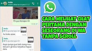 Cara Melihat Chat Pertama di WhatsApp Tanpa Scroll