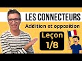 Les Connecteurs En Français Leçon 1 8 Addition Et Opposition 