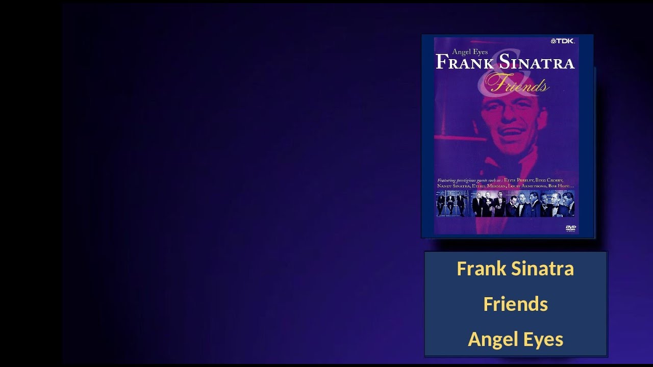Frank Sinatra Good Friens Angel Eyes DVD YouTube frank-sinatra-good-friens-angel-eyes-dvd-youtube