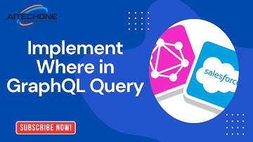 Session 3: Apply Filters in Salesforce Using GraphQL Query | Salesforce GraphQL Tutorial