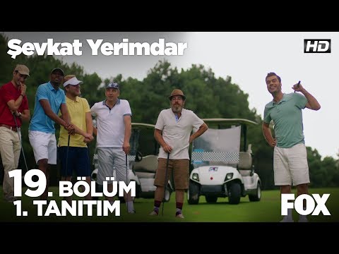 Şevkat Yerimdar 19. Bölüm 1. Tanıtımı