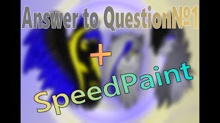 [Answer to question] + SpeedPaint