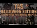 [TAS] (Halloween Edition) - Collingwood Psychiatric Hospital - Round 30