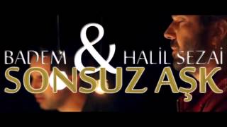 Badem & Halil Sezai - Sonsuz Aşk (2013)