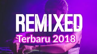 NEW REMIX DJ 2018 MANTAP JIWA SUPER ASIK