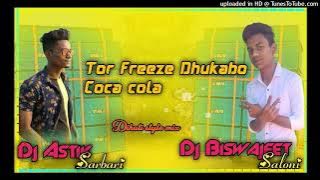 Tor Freeze Dhukabo Coca Cola Dj Astik Sarbari And Dj Biswajeet