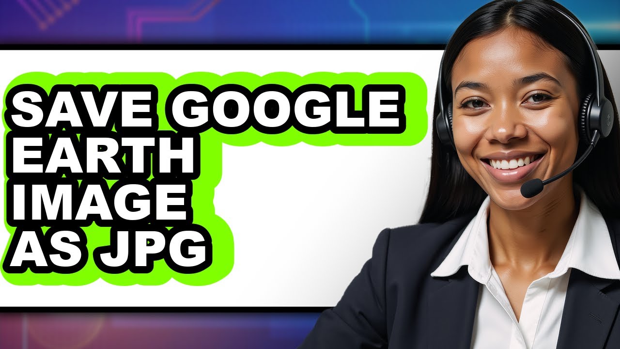 How to Save Google Earth Image as Jpg (updated) - YouTube