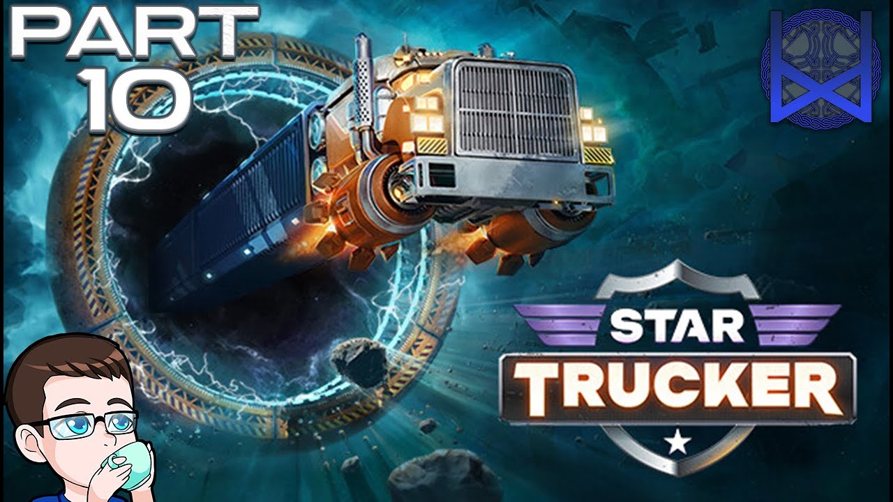 Star Trucker Playthrough Part 10 - YouTube