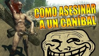 3 MANERAS DE ASESINAR A UN CANÍBAL !! - The Forest