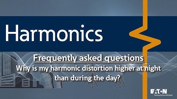 43 - Why is my harmonic distortion higher at night than during the day?