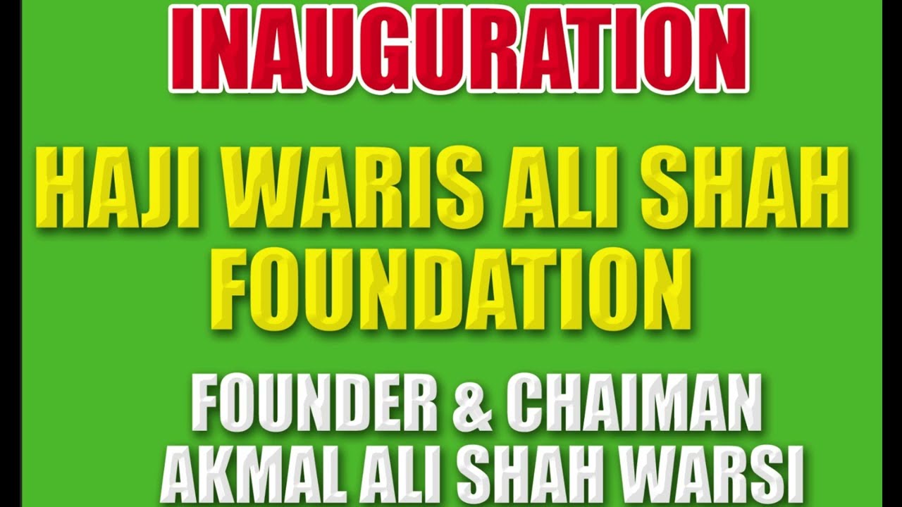 Inauguration of Haji Waris Ali Shah