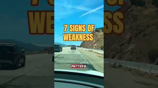 7 SIGNS OF WEAKNESS 🧠😧#psychology #relationships #mindset #selfrespect #boundaries #growth #life