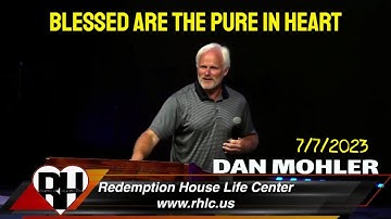 ✝️ Blessed are the pure in heart - Dan Mohler